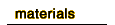 materials
