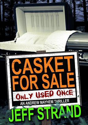 Casket for Sale (Only Used Once) by Jeff Strand