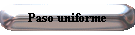 Paso uniforme