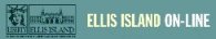 Click here to go to the American Family Immigration History Center. Explore Your Family History at Ellis Island.