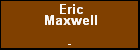 Eric Maxwell