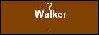 ? Walker