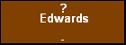 ? Edwards