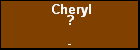 Cheryl ?