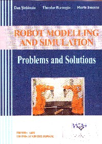 Robot Modelling and Simulation - Problems and Solutions (2004, in English).