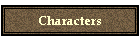 Characters