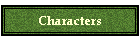 Characters
