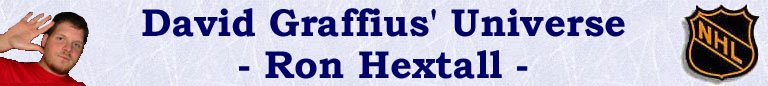 David Graffius' Universe - Ron Hextall
