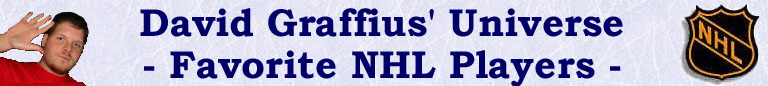 David Graffius' Universe - Favorite NHL Players