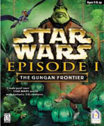 Star Wars Episode 1: The Gungan Frontier.