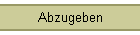 Abzugeben