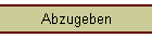 Abzugeben