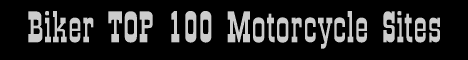 Biker TOP 100 Motorcycle Sites > Click here!