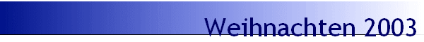 Weihnachten 2003