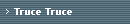 Truce Truce