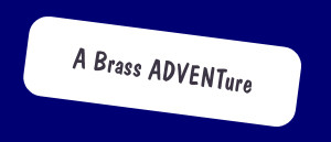 Brass ADVENTure