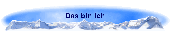 Das bin Ich
