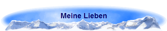 Meine Lieben