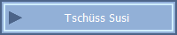 Tschss Susi