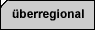 &uuml;berregional