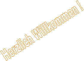 Herzlich Willkommen !
