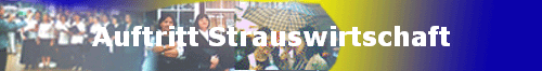 Auftritt Strauswirtschaft