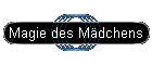 Magie des Mdchens