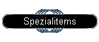Spezialitems