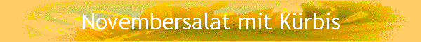 Novembersalat mit K�rbis
