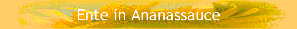 Ente in Ananassauce