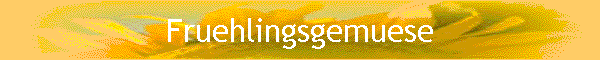 Fruehlingsgemuese