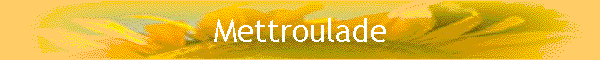 Mettroulade