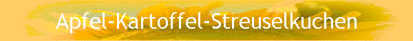 Apfel-Kartoffel-Streuselkuchen