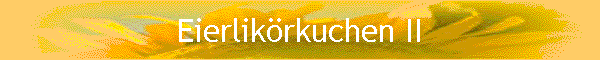 Eierlik�rkuchen II