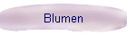 Blumen