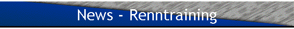 News - Renntraining