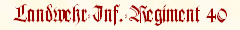 Landwehr-Inf.-Regiment 40