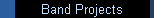 Band Projects