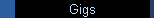 Gigs