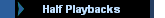 Half Playbacks