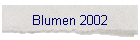 Blumen 2002