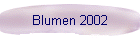 Blumen 2002