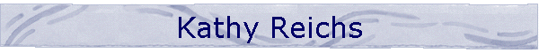 Kathy Reichs