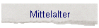 Mittelalter