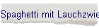 Spaghetti mit Lauchzwiebeln
