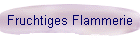 Fruchtiges Flammerie