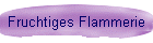 Fruchtiges Flammerie