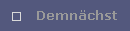 Demnchst