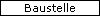  Baustelle 