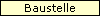  Baustelle 